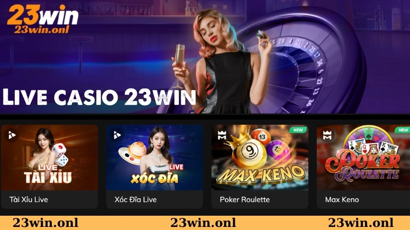 Giới thiệu sơ lược về sảnh game live casino 23WIN