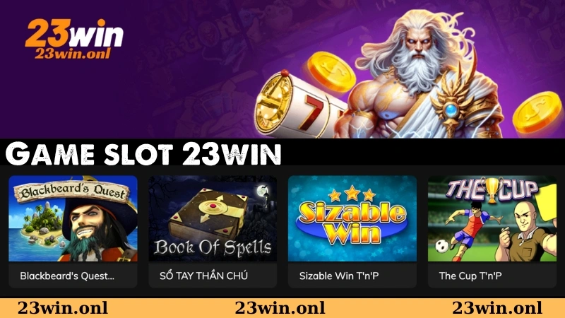 Ưu điểm nổi bật tại sảnh game slot 23WIN