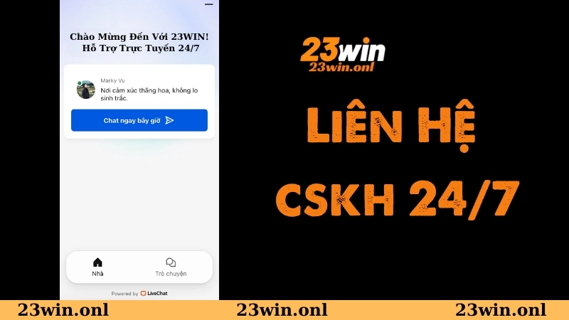 Liên hệ đội ngũ hỗ trợ 24/7 tại nhà cái 23WIN