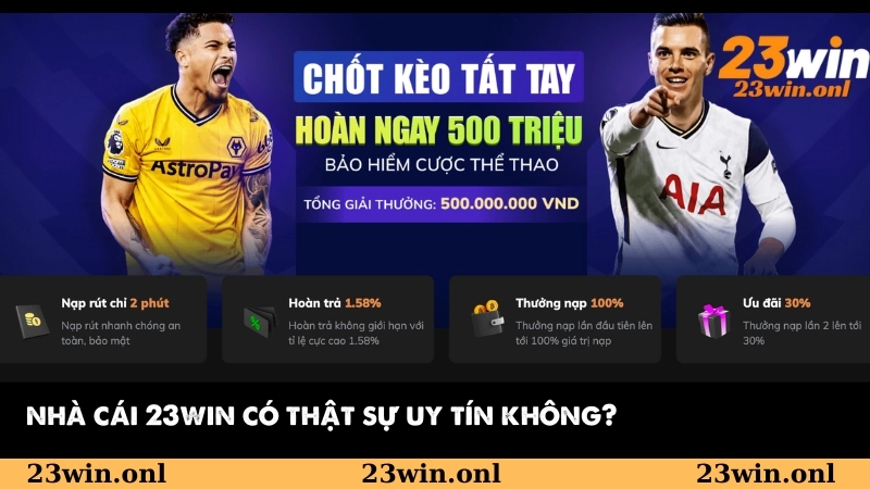 Nhà cái 23win có uy tín không? Đi tìm câu trả lời thật sự