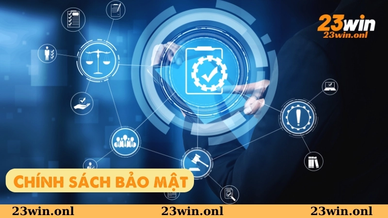 Nội dung chính sách bảo mật tại 23WIN